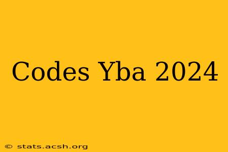 Codes Yba 2024