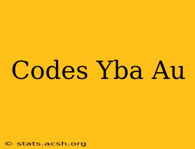 Codes Yba Au