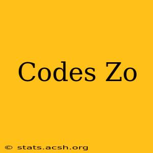 Codes Zo