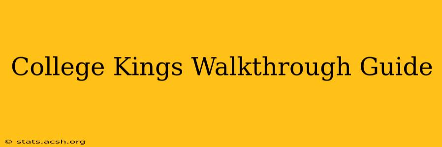 College Kings Walkthrough Guide