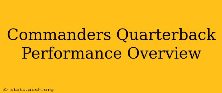 Commanders Quarterback Performance Overview