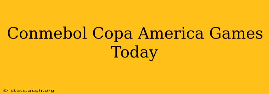 Conmebol Copa America Games Today