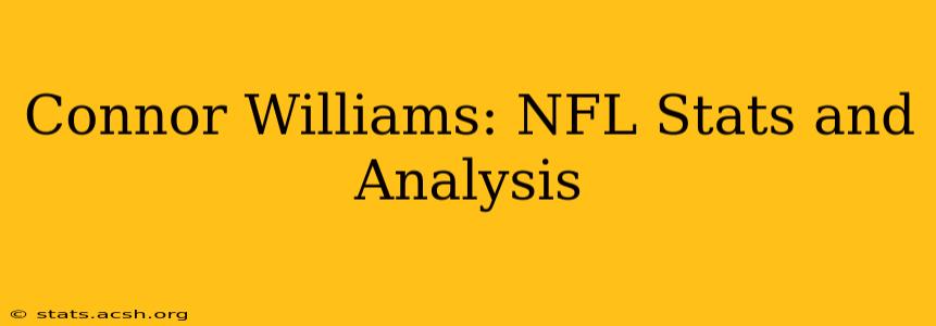 Connor Williams: NFL Stats and Analysis