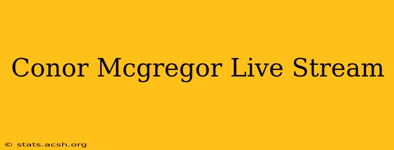 Conor Mcgregor Live Stream