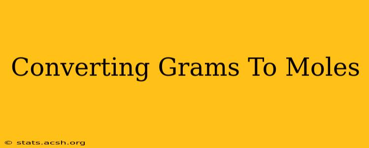 Converting Grams To Moles