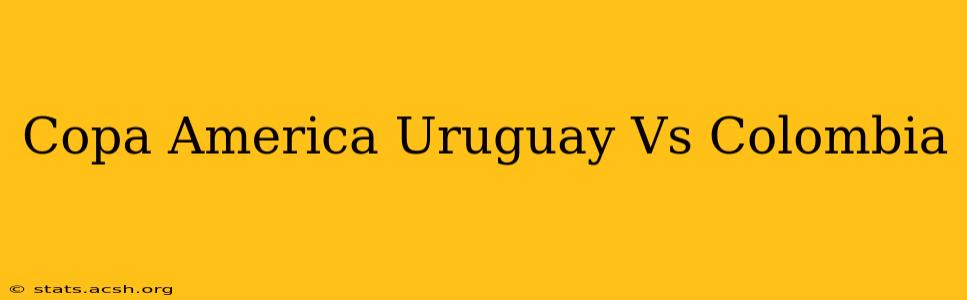 Copa America Uruguay Vs Colombia