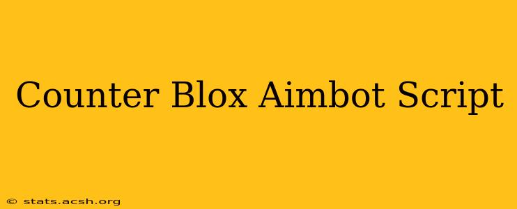 Counter Blox Aimbot Script