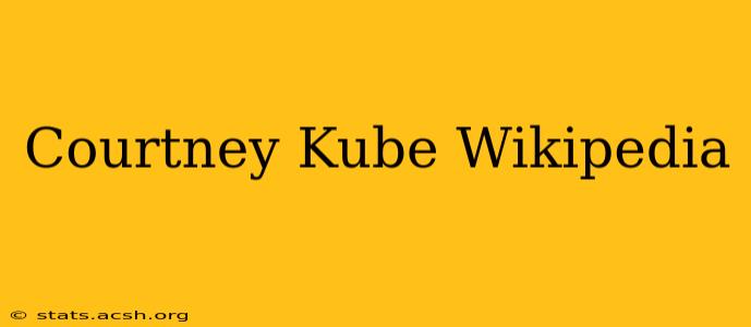 Courtney Kube Wikipedia