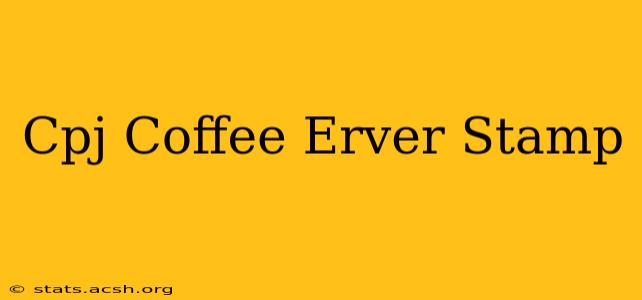 Cpj Coffee Erver Stamp