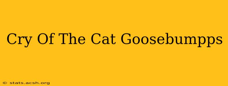 Cry Of The Cat Goosebumpps