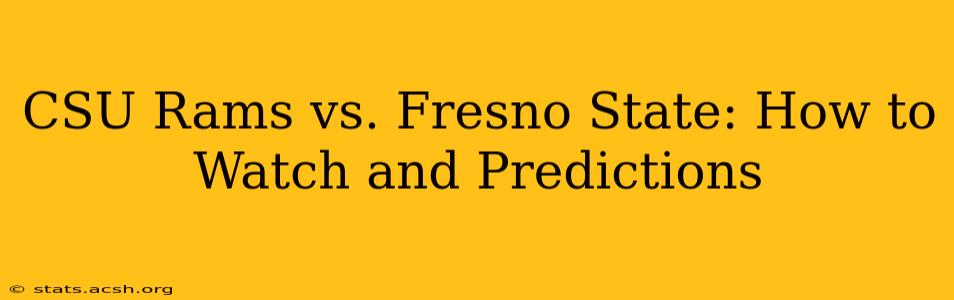 CSU Rams vs. Fresno State: How to Watch and Predictions