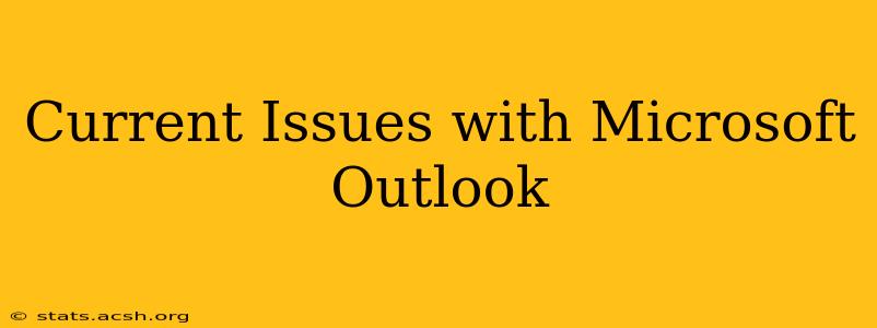 Current Issues with Microsoft Outlook