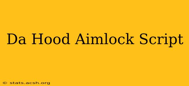 Da Hood Aimlock Script