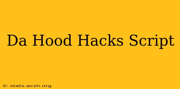 Da Hood Hacks Script