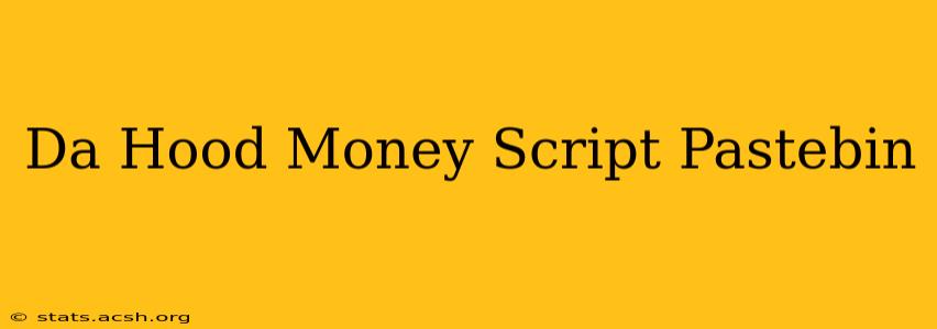 Da Hood Money Script Pastebin