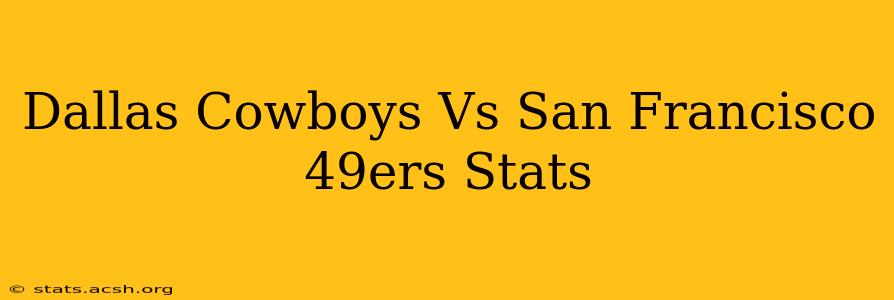 Dallas Cowboys Vs San Francisco Ers Stats