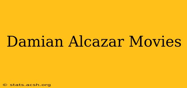 Damian Alcazar Movies