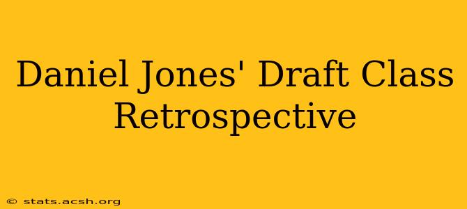 Daniel Jones' Draft Class Retrospective