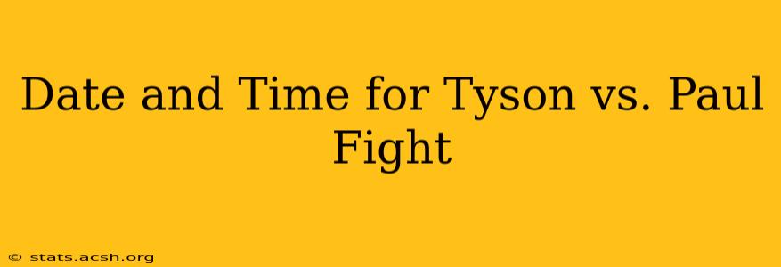 Date and Time for Tyson vs. Paul Fight