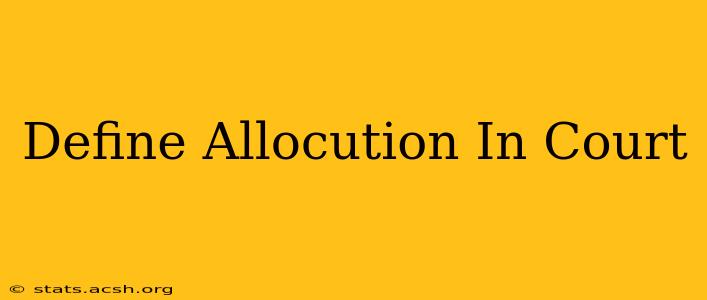 Define Allocution In Court