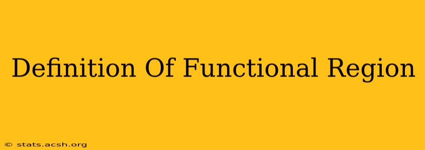 Definition Of Functional Region