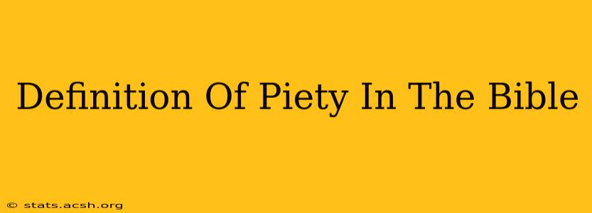 Definition Of Piety In The Bible