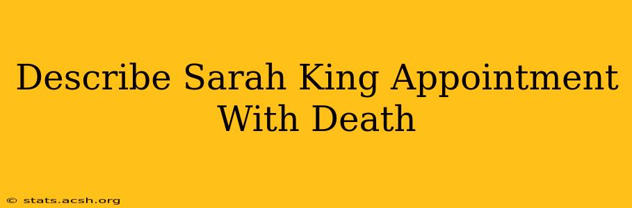 Describe Sarah King Appointment With Death