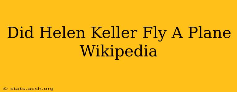 Did Helen Keller Fly A Plane Wikipedia