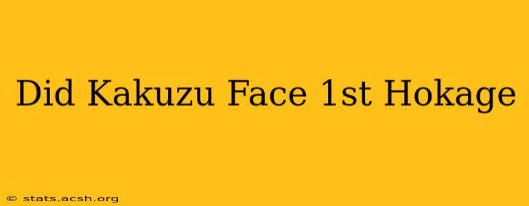 Did Kakuzu Face 1st Hokage