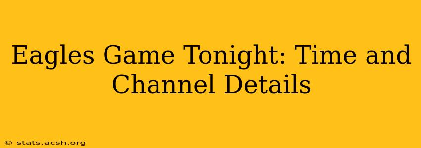 Eagles Game Tonight: Time and Channel Details