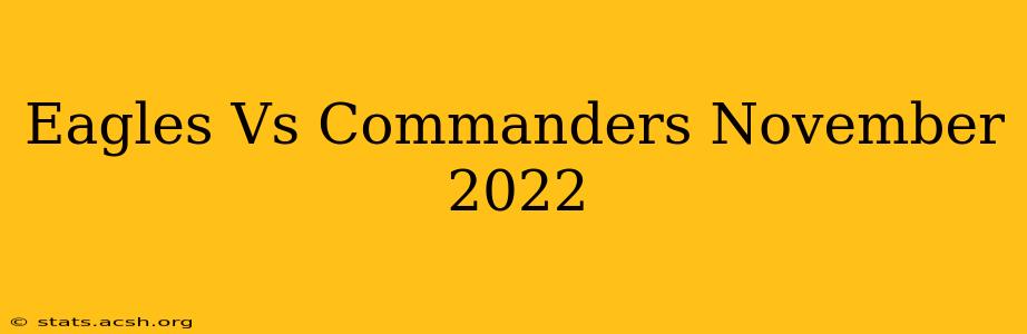 Eagles Vs Commanders November 2022