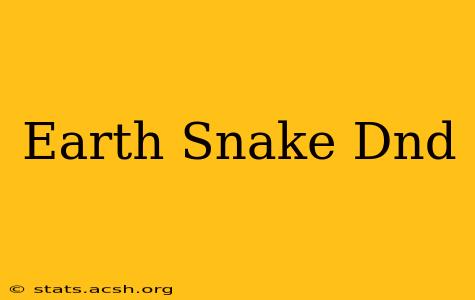 Earth Snake Dnd