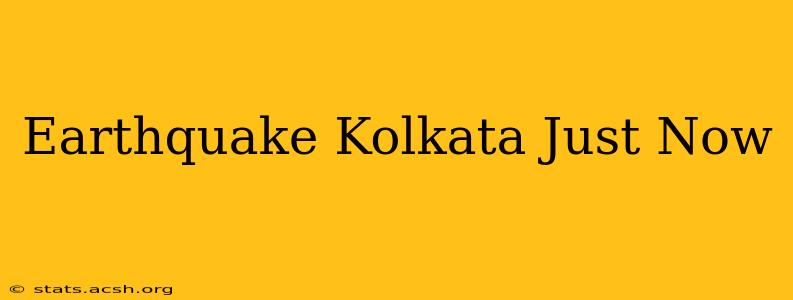 Earthquake Kolkata Just Now