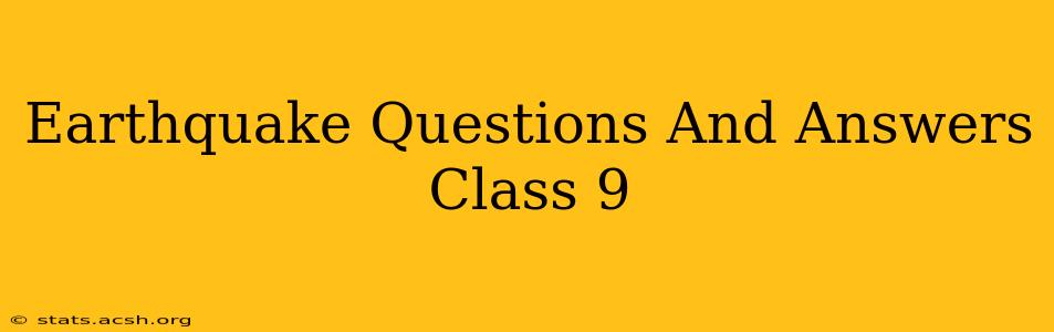 Earthquake Questions And Answers Class 9