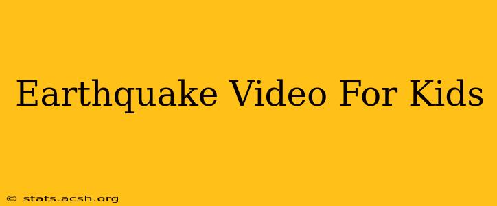 Earthquake Video For Kids