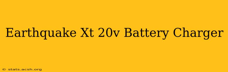 Earthquake Xt 20v Battery Charger