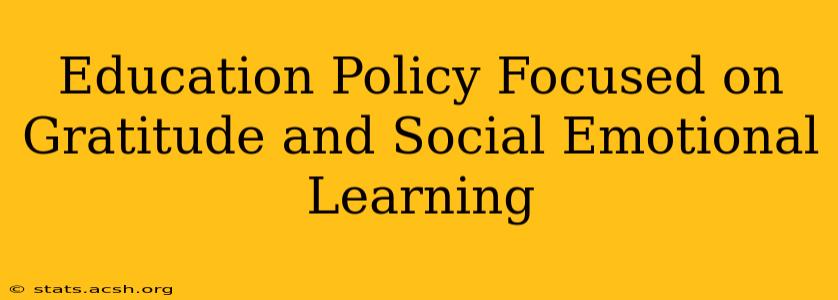 Education Policy Focused on Gratitude and Social Emotional Learning