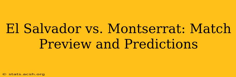 El Salvador vs. Montserrat: Match Preview and Predictions