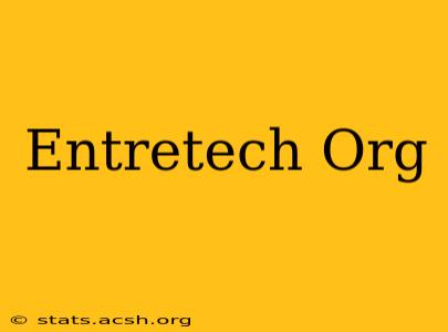 Entretech Org