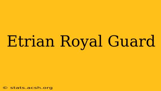 Etrian Royal Guard