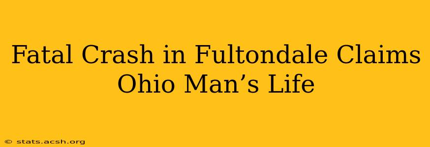 Fatal Crash in Fultondale Claims Ohio Man’s Life