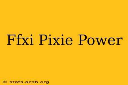 Ffxi Pixie Power