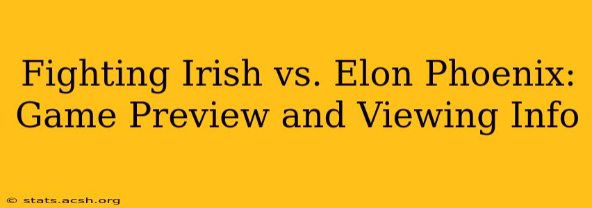 Fighting Irish vs. Elon Phoenix: Game Preview and Viewing Info