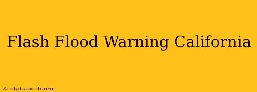 Flash Flood Warning California