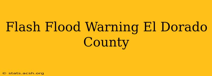 Flash Flood Warning El Dorado County