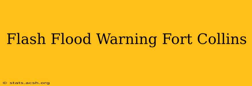 Flash Flood Warning Fort Collins