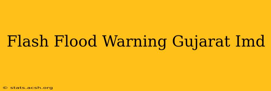 Flash Flood Warning Gujarat Imd