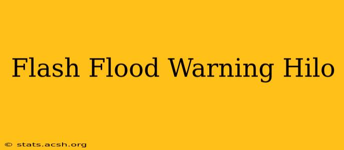 Flash Flood Warning Hilo