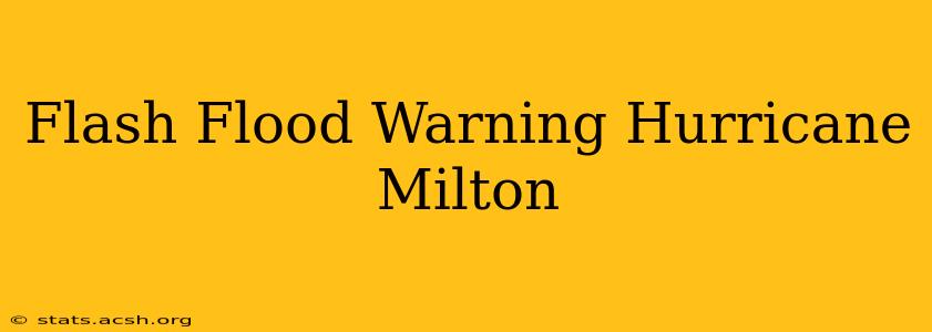 Flash Flood Warning Hurricane Milton