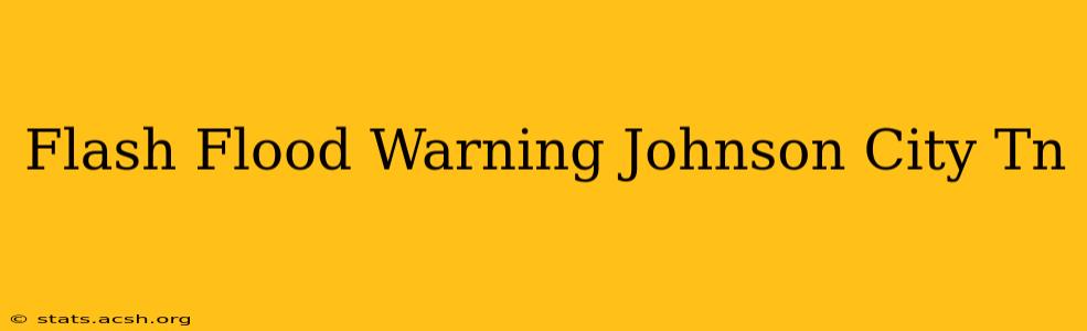 Flash Flood Warning Johnson City Tn